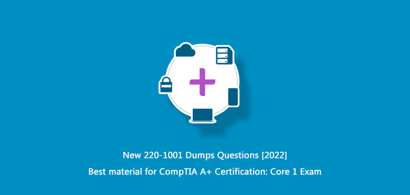 new 220-1001 dumps questions